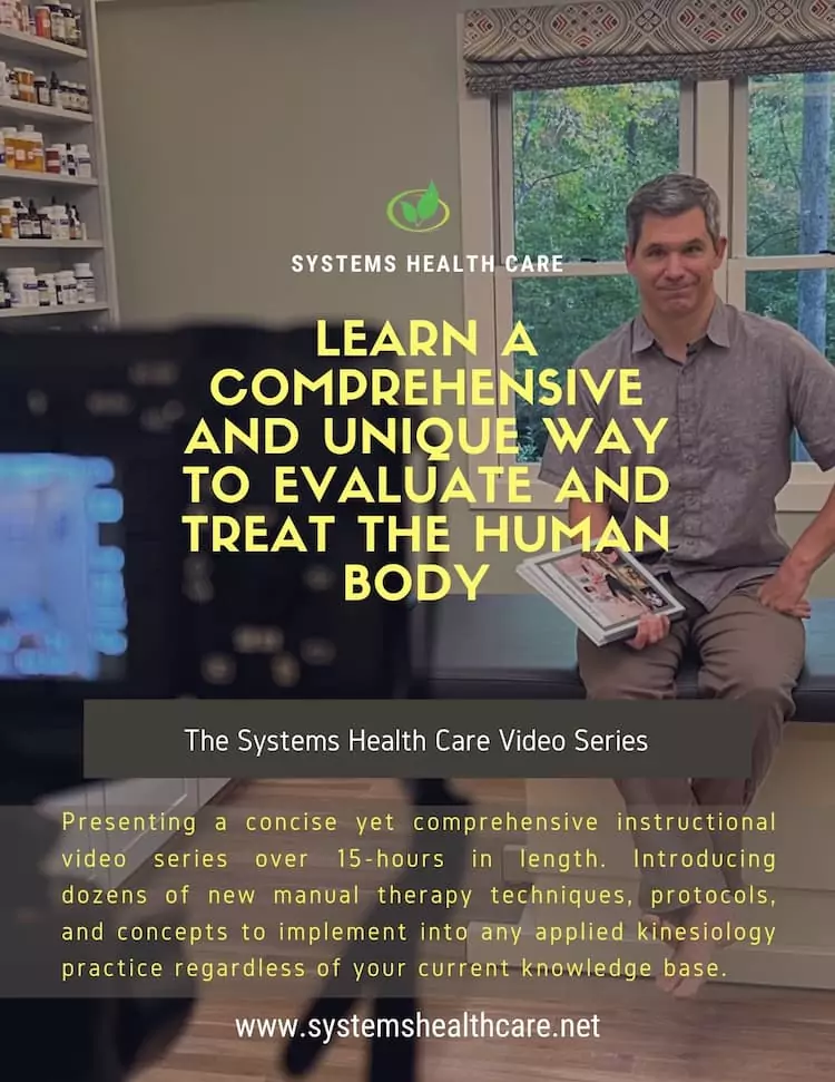 Learn a comprehensive and unique way to evaluate and treat the human body: The Systems Health Care Video Series